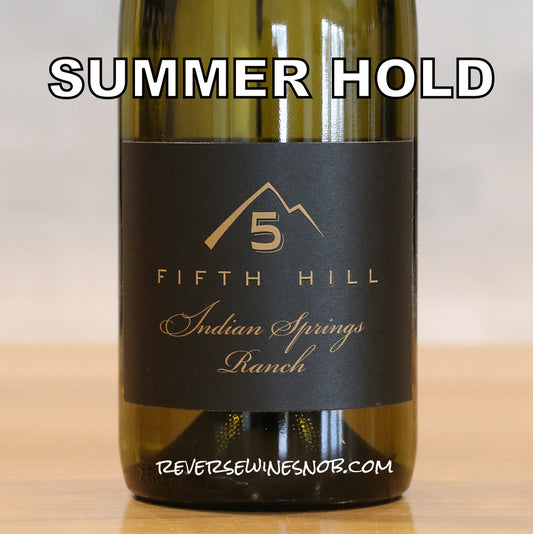 Fifth Hill 2023 Indian Springs Ranch Semillon 4 Bottles SUMMER HOLD