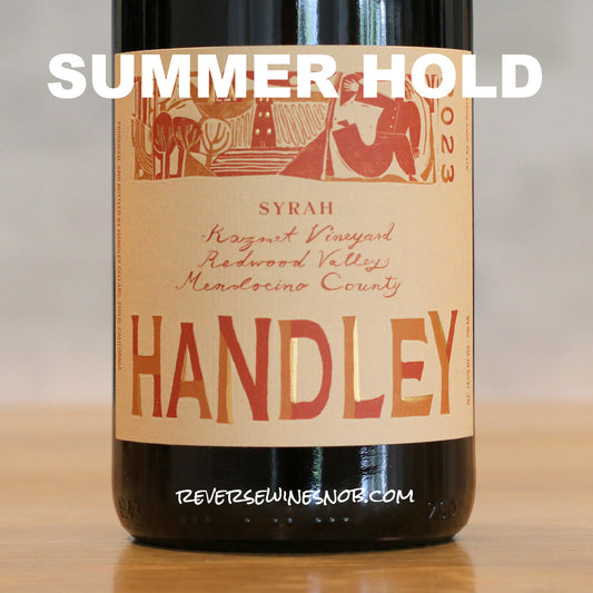 Handley 2023 Kazmet Vineyard Syrah 4 Bottles SUMMER HOLD